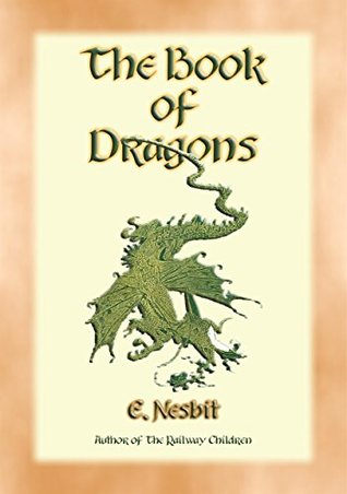 Read online THE BOOK OF DRAGONS - 8 Dragon stories from the pen of Edith Nesbit - E. Nesbit | ePub