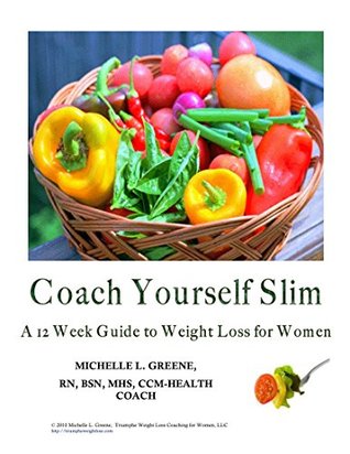 Read online Coach Yourself!: A 12 week Workbook Guide for Women - Michelle Greene Rhodes | ePub