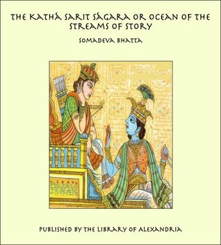 Download The Kathá Sarit Ságara or Ocean of the Streams of Story - Somadeva Bhaṭṭa file in ePub