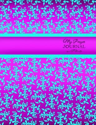 Read My Prayer Journal; Christian Journal for Daily Prayer and Reflection/Devotional: 100 8.5 X 11 Pages for Daily Prayer Journaling; Christian Gifts for Teens/Girls/Boys - NOT A BOOK file in PDF