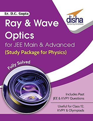 Read online Ray & Wave Optics for JEE Main & Advanced (Study Package for Physics) - D.C. Gupta | ePub