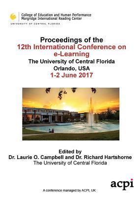 Download Icel 2017 - Proceedings of the 12th International Conference on Elearning - Laurie Campbell | PDF