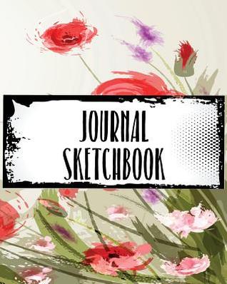 Read online Journal Sketchbook: Blank Journals to Write In, Doodle In, Draw in or Sketch In, 8 X 10, 150 Unlined Blank Pages (Blank Notebook & Diary) - NOT A BOOK file in PDF