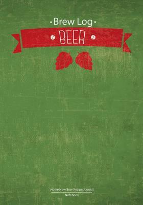 Download Brew Log Book - Homebrew Beer Recipe Journal: Notebook: Green Lawn: (Bottling Notes: Tasting Notes: Brewing Journal and Logbook) - NOT A BOOK | PDF