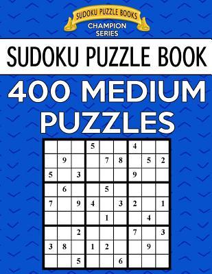 Download Sudoku Puzzle Book, 400 MEDIUM Puzzles: Single Difficulty Level For No Wasted Puzzles - Sudoku Puzzle Books file in ePub