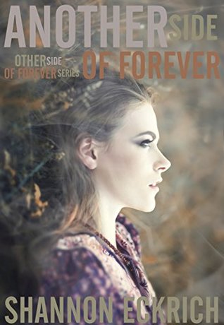 Read online Another Side of Forever (Other Side of Forever series Book 3) - Shannon Eckrich | PDF