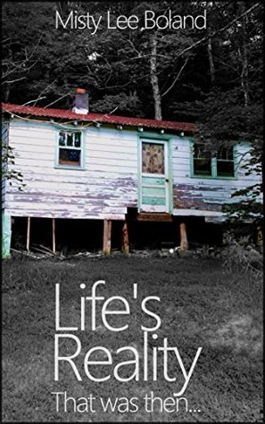 Download Life's Reality: Part 1: That Was Then (Part 2: This Is Now) - Misty Lee Boland file in ePub