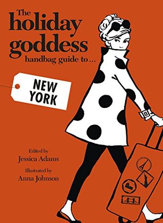 Download The Holiday Goddess Handbag Guide to New York - Jessica Adams | ePub