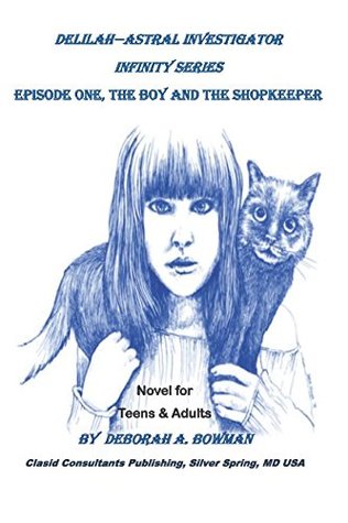 Download Episode One, The Boy and the Shopkeeper: Delilah, Astral Investigator Infinity Series - Deborah Bowman file in ePub
