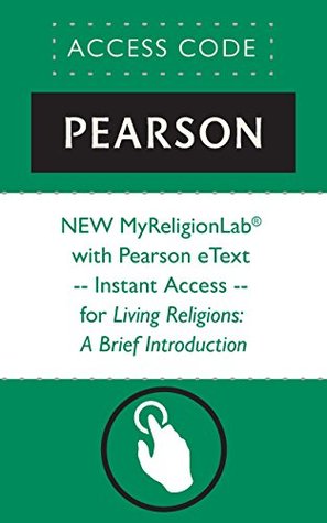 Read online NEW MyReligionLab® with Pearson eText -- Instant Access -- for Living Religions: A Brief Introduction - Pearson Education file in PDF