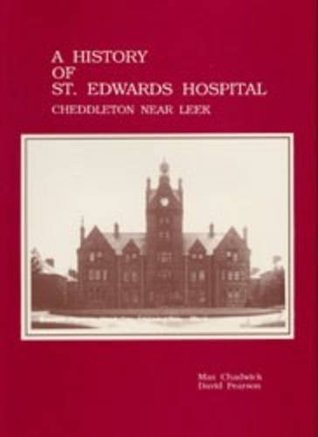 Download The History of St.Edward's Hospital, Cheddleton - Max Chadwick file in ePub