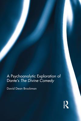 Read online A Psychoanalytic Exploration of Dante's the Divine Comedy - David Dean Brockman | ePub
