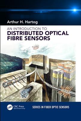 Download An Introduction to Distributed Optical Fibre Sensors - Arthur H Hartog | PDF