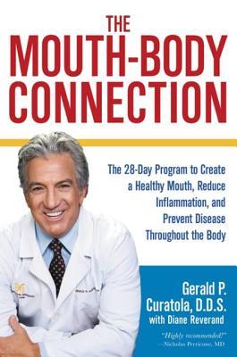 Download The Mouth-Body Connection: The 28-Day Program to Create a Healthy Mouth, Reduce Inflammation and Prevent Disease Throughout the Body - Gerald P. Curatola file in ePub