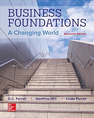 Read online Business Foundations: A Changing World (Irwin Introduction to Business) - O.C. Ferrell file in ePub