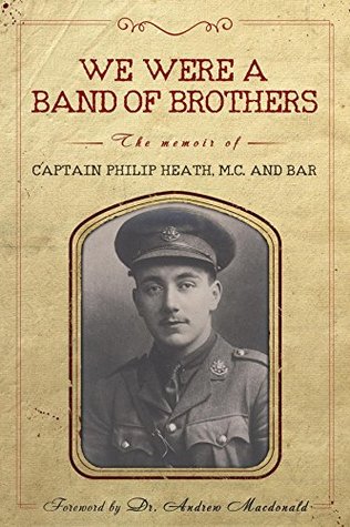 Download We Were a Band of Brothers: The Memoir of Captain Philip Heath - Philip Heath file in PDF