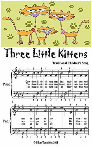 Read online Three Little Kittens Easiest Piano Sheet Music Junior Edition - Traditional Folk | PDF