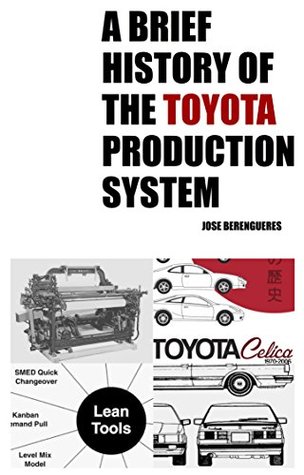 Read online A Brief History of the Toyota Production System - Jose Berengueres | PDF