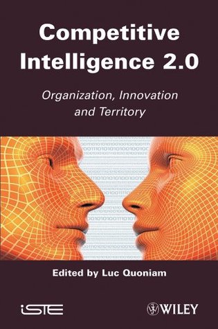 Download Competitive Inteligence 2.0: Organization, Innovation and Territory - Luc Quoniam | ePub
