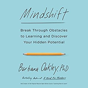Read Mindshift: Break Through Obstacles to Learning and Discover Your Hidden Potential - Barbara Oakley file in PDF