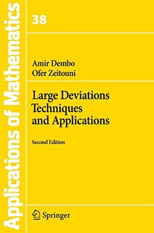 Read online Large Deviations Techniques and Applications: 38 (Stochastic Modelling and Applied Probability) - Amir Dembo | PDF