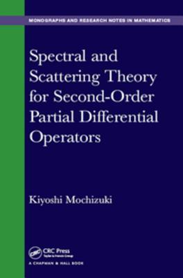 Download Spectral and Scattering Theory for Second Order Partial Differential Operators - Kiyoshi Mochizuki file in ePub