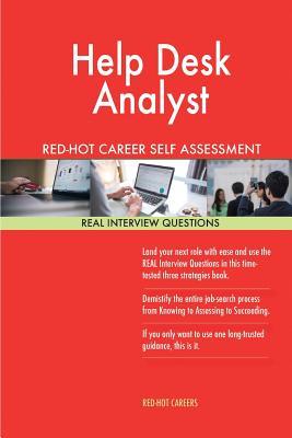 Download Help Desk Analyst Red-Hot Career Self Assessment Guide; 1184 Real Interview Ques - Red-Hot Careers | PDF