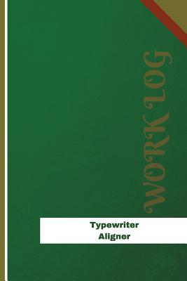 Download Typewriter Aligner Work Log: Work Journal, Work Diary, Log - 120 Pages, 6 X 9 Inches - Orange Logs file in PDF