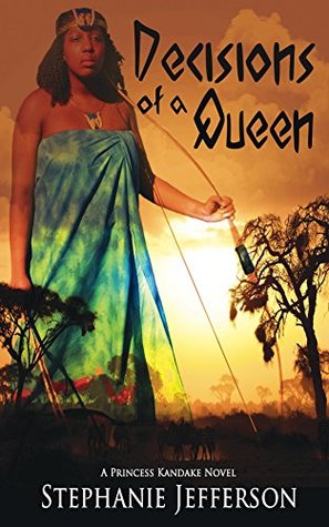 Read online Decisions of a Queen (Princess Kandake Book 5) - Stephanie Jefferson file in PDF