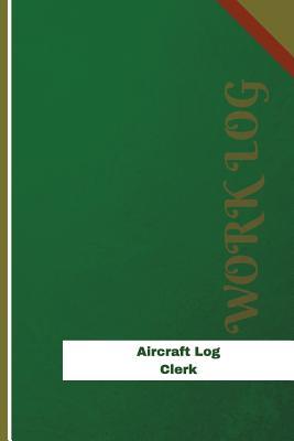 Download Aircraft Log Clerk Work Log: Work Journal, Work Diary, Log - 120 pages, 6 x 9 inches - Orange Logs | PDF