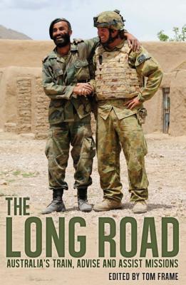 Read online The Long Road: Australia's Train, Advise and Assist Missions - Tom Frame file in ePub