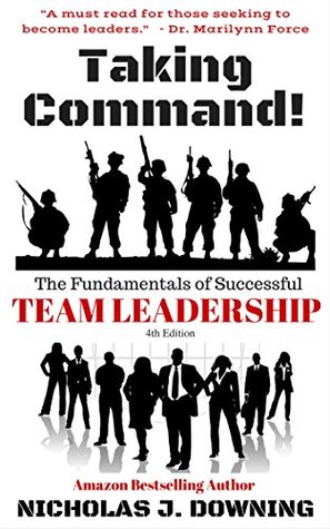 Download Taking Command! The Fundamentals of Successful Team Leadership - 4th Edition - Nicholas Downing file in ePub