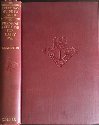 Read online Physical Exercise for Daily Use (Every Day Guide To Health) - C. Ward Crampton file in ePub