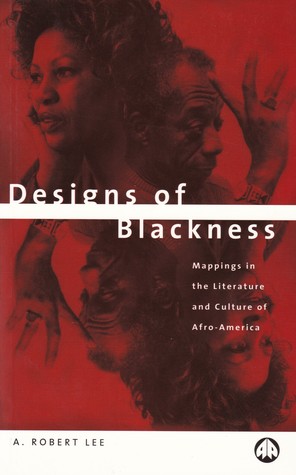Download Designs of Blackness: Mappings in the Literature and Culture of Afro-America - A. Robert Lee file in ePub