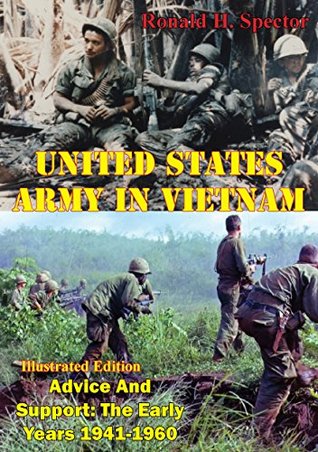 Read Advice And Support: The Early Years 1941-1960 [Illustrated Edition] - Ronald H. Spector | PDF