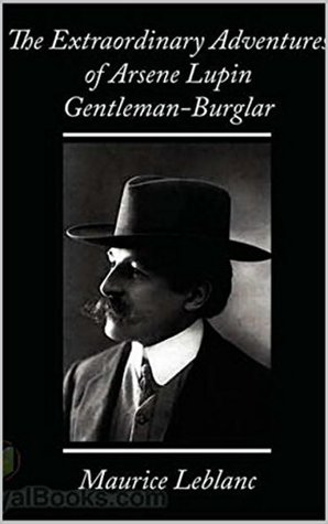 Read The Extraordinary Adventures of Arsène Lupin, Gentleman-Burglar - Maurice Leblanc | ePub