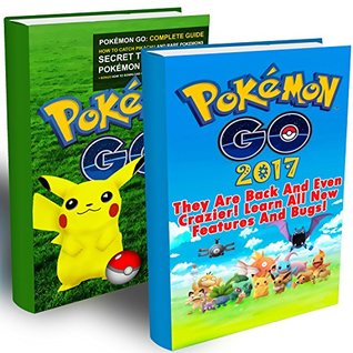 Read online Pokemon Go Then And Now: Which Features And Cheats You Used To Have That Now Unavailable And What Comes Instead (Pokemon Go Guides Collection Book 3) - Jillian Markus | ePub