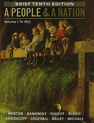 Download Bundle: A People and a Nation, Volume I: To 1877, Brief Edition, 10th   LMS Integrated for MindTap History, 1 term (6 months) Printed Access Card - Mary Beth Norton file in PDF