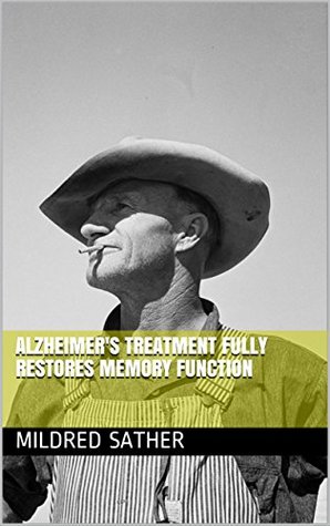 Read Alzheimer's Treatment Fully Restores Memory Function - Mildred Sather file in PDF