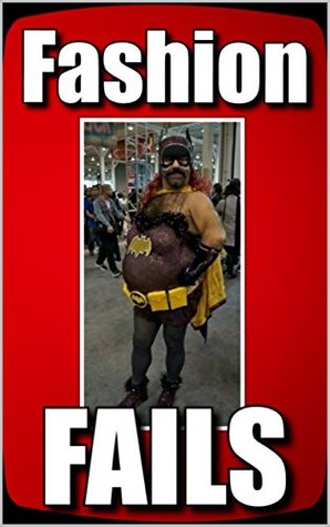Read online Memes: Fashion Fails, Faux Pas & Funny Memes: (ShowbizzzzzBaby! Fashion Books, Joke Books, Girls Fashion, Bonus Memes, Epic Fails) - Memes | ePub