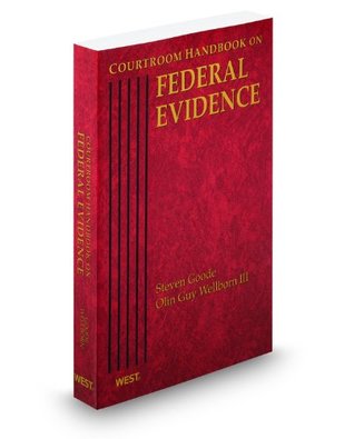 Read online Courtroom Handbook on Federal Evidence, 2012 ed. - Steven J. Goode file in ePub