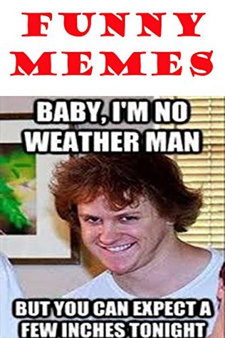 Read MEMES: Ultimate Memes & Jokes 2017: Funny Memes, Epic Fails, Memes for Kids, Memes Free, Memes Xl - Roast Memes | ePub