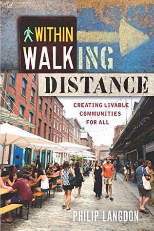 Download Within Walking Distance: Creating Livable Communities for All - Philip Langdon file in ePub