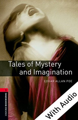 Read online Tales of Mystery and Imagination - With Audio Level 3 Oxford Bookworms Library: 1000 Headwords - Edgar Allan Poe file in PDF