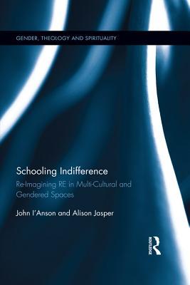 Read Schooling Indifference: Reimagining Re in Multi-Cultural and Gendered Spaces - John I'anson | PDF