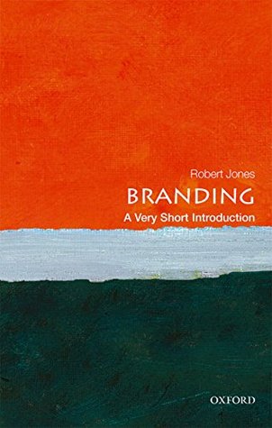 Read Branding: A Very Short Introduction (Very Short Introductions) - Robert Jones file in PDF