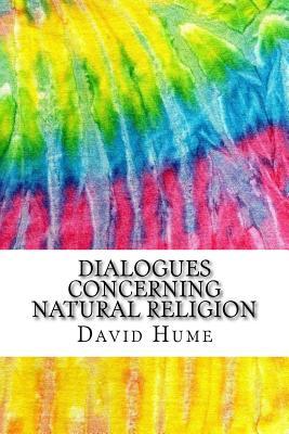 Read online Dialogues Concerning Natural Religion: Includes MLA Style Citations for Scholarly Secondary Sources, Peer-Reviewed Journal Articles and Critical Essays (Squid Ink Classics) - David Hume file in ePub