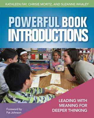 Download Powerful Book Introductions: Leading with Meaning for Deeper Thinking - Kathleen Fay | PDF