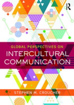 Read online Global Perspectives on Intercultural Communication - Stephen M Croucher file in PDF