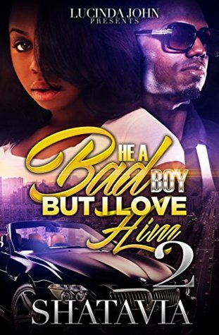 Download He A Bad Boy But I Love Him 2 (He A Bad Boy But I Love Him ) - Shatavia G | PDF
